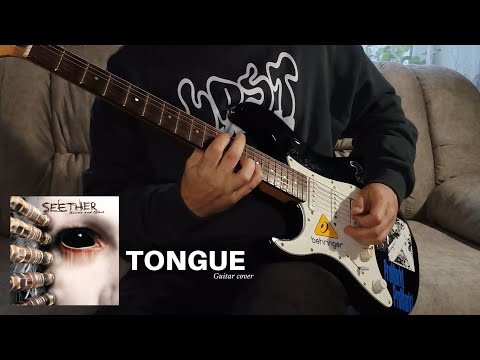 Seether - Tongue (Guitar Cover)