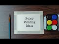 Easy painting for beginners | acrylic painting ideas | poster colour painting | 5 easy drawing ideas