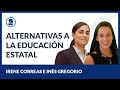 Alternativas a la educación estatal - Inês Gregorio e Irene Correas