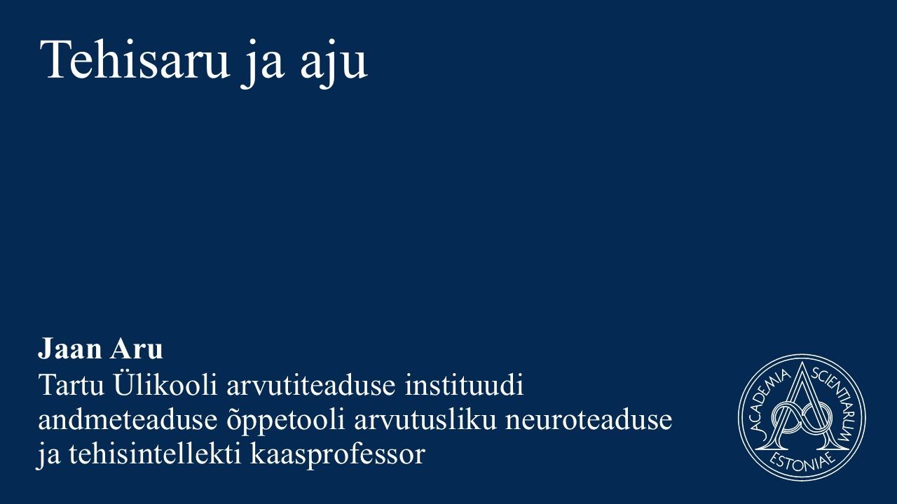 1.10 Jaan Aru, Tartu Ülikooli arvutiteaduse instituudi kaasprofessor