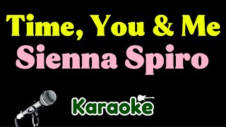 Sienna Spiro - Time, You & Me (Karaoke)