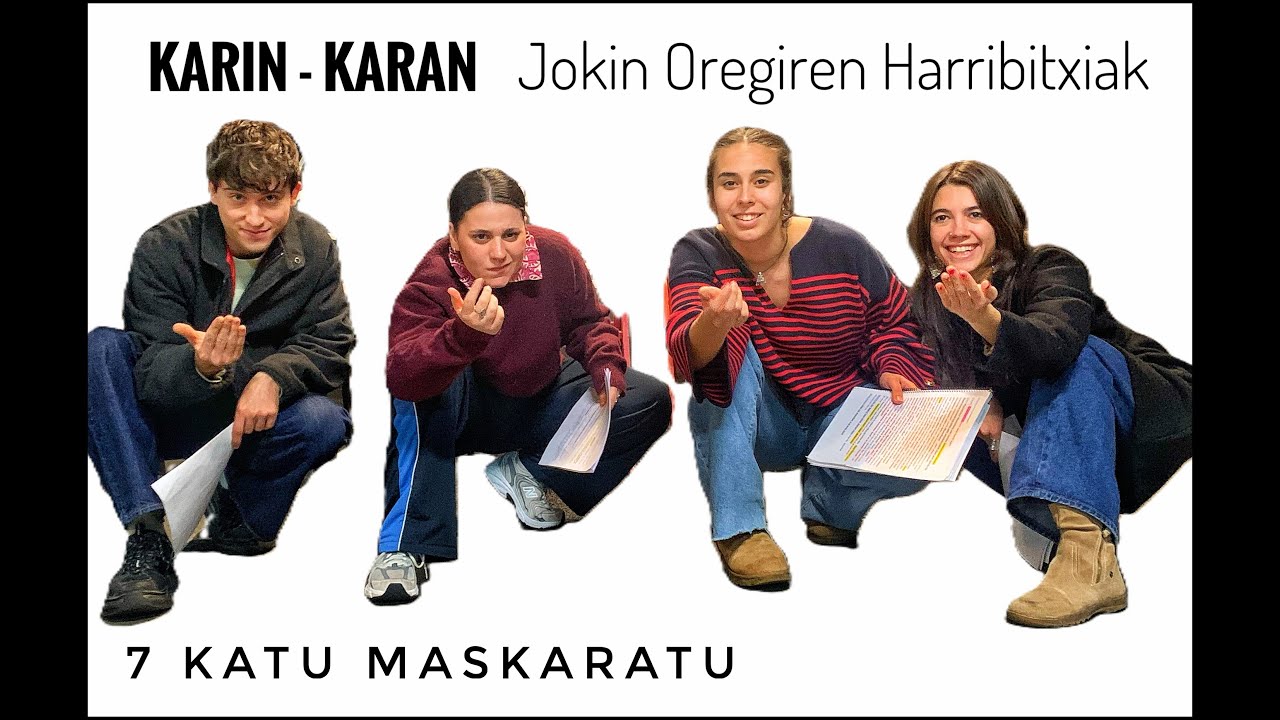 KARIN KARAN - Jokin Oregiren Harribitxiak // ANTZERKIA