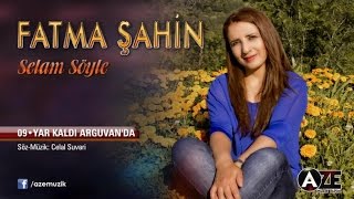 Fatma Şahin - Yar Kaldı Arguvan'da
