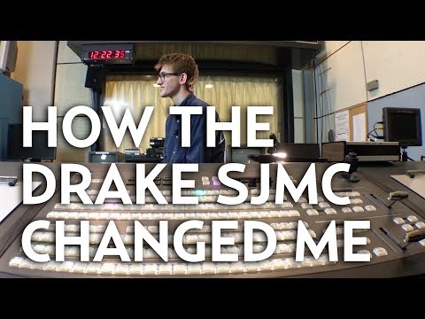 How the Drake School of Journalism and Mass Communication changed me