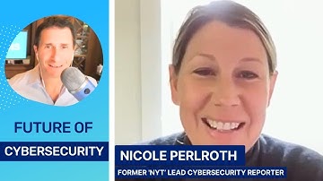 Nicole Perlroth - Future of Cybersecurity