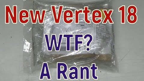 New Vertex .18 WTF? A Rant