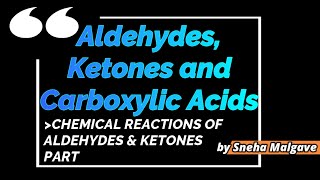 ALDEHYDES, KETONES AND CARBOXYLIC ACIDS | LECTURE 07 | MAHARASHTRA STATE BOARD SYLLABUS CHEMISTRY |