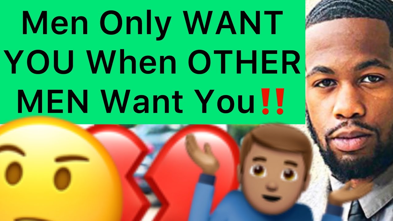 Мужчины хотят тебя только тогда, когда тебя хотят другие мужчины!