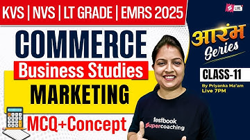 KVS/NVS/UP LT Grade/EMRS PGT Commerce Marathon Class | Business Studies Commerce By Priyanka Mam