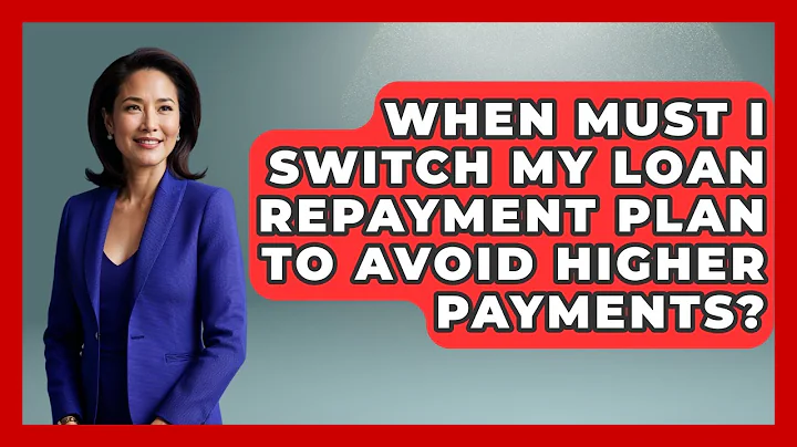 When Must I Switch My Loan Repayment Plan to Avoid Higher Payments? | The Student Loan Pros News