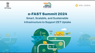 Smart, Scalable, and Sustainable Infrastructure to Support ZET Uptake | e-FAST Summit 2024