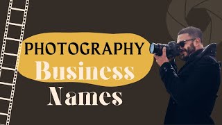 50 Creative Photography Business Name Ideas 📸