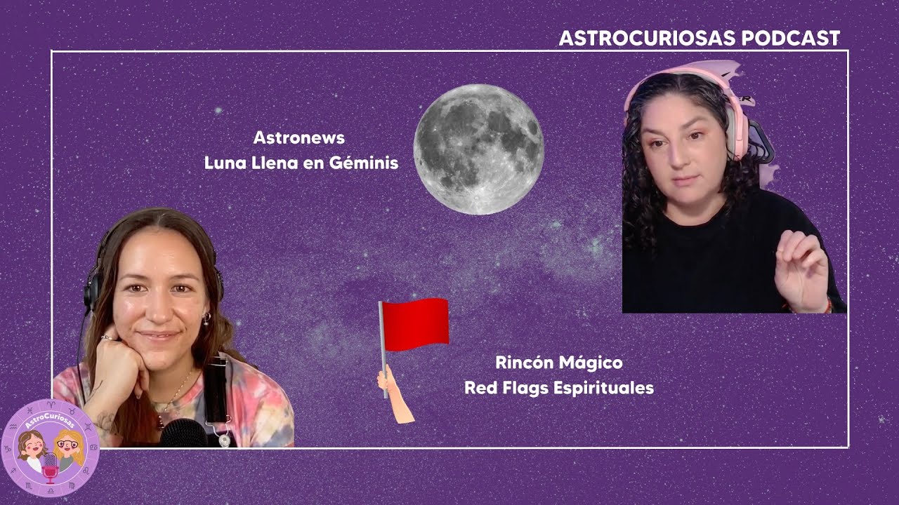 Astrocuriosas - Episodio 19 - 🚩Red Flags Espirituales 🚩 - YouTube