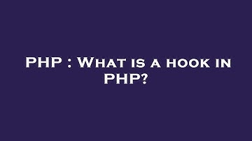 PHP : What is a hook in PHP?