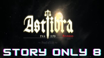 Astlibra Revision Movie Chapter 8 Story Only (Some Audio Removed Copyright)