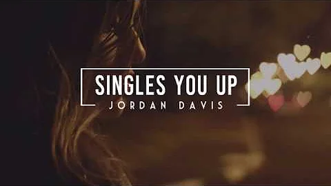 Jordan Davis - Singles You Up (Lyrics)