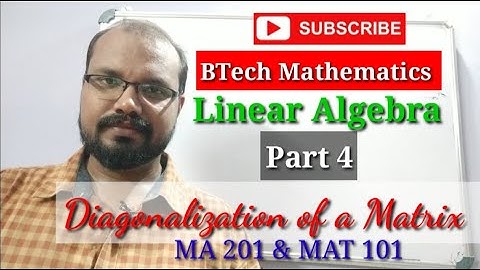 Diagonalization of a Matrix | Linear Algebra (Part 4)