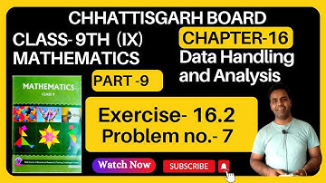 CG board class 9 mathematics I गणित I chapter 16 I Exercise 16.2 I  Problem 7 I Data Handling part9