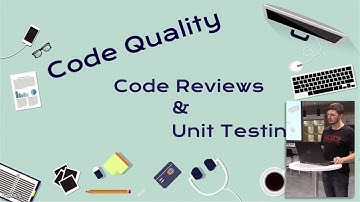 Code Quality, Unit tests and code reviews - Mitch Horne