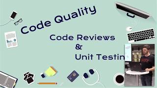 Code Quality, Unit tests and code reviews - Mitch Horne