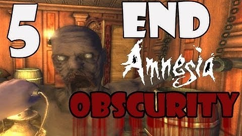 END Amnesia: OBSCURITY! Part 5