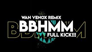 TERBARU!!! - DJ BBHMM ( WAN VENOX ) Fvnky Breaks
