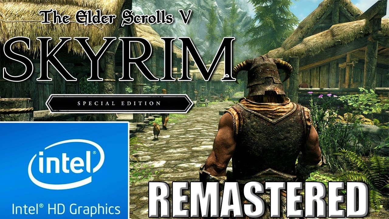 Skyrim Special Edition Remastered Low End Pc Config Mod Intel Hd 4000 Youtube