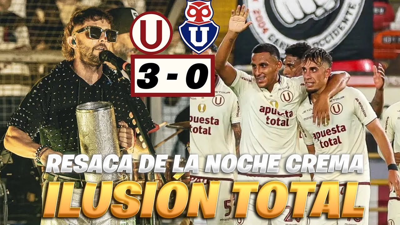 UNIVERSITARIO GOLEÓ A LA U DE CHILE EN LA NOCHE CREMA | ¿OFERTA POR VALERA? | SE VIENE EL APERTURA