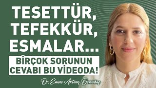 Tesettür Tefekkür Ve Esmalar Birçok Sorunun Cevabı Bu Videoda Emine Aktunç Demirbaş