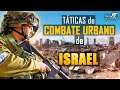 Como funciona o COMBATE URBANO de Israel