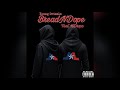 Young drizzle  breadndope feat kdropz official audio