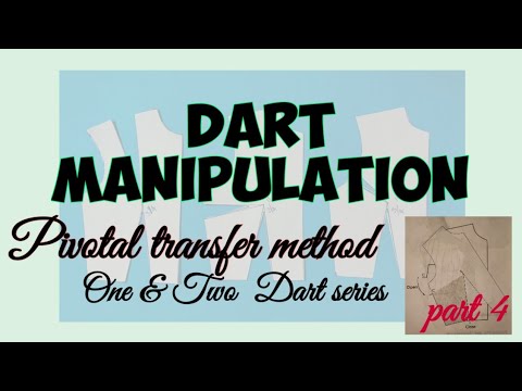 Dart Manipulation/ Pivotal transfer method/ one and two dart series ...