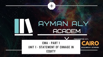 CMA Part 1 - Statement of Change in Equity by Ayman Aly