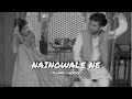 Nainowale ne slowed  reverb neeti mohan  dereefo  bollywood slowed reverb song