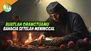 Jangan Buat Orang Tua Bersedih di Alam Kubur, Hindarilah Perbuatan Ini‼