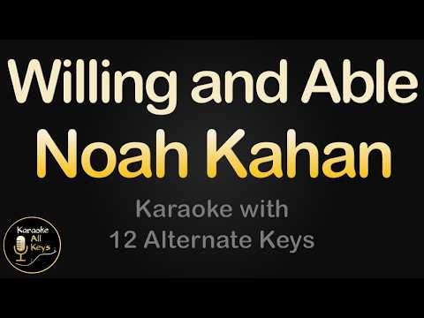 Noah Kahan Willing and Able Karaoke Instrumental Lower Higher Female Original Key