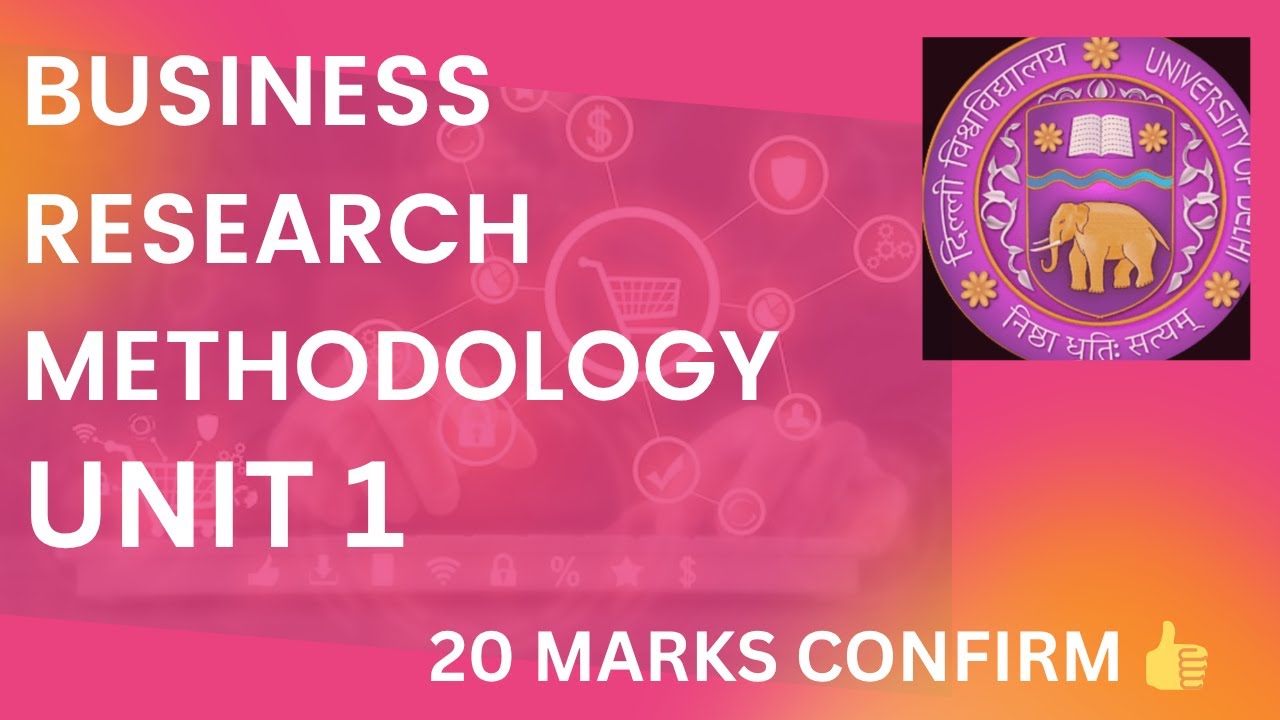 BUSINESS RESEARCH METHODOLOGY | UNIT 1 | DSE | SEM 6 | BCOM | DU/SOL/REGULAR/NCWEB