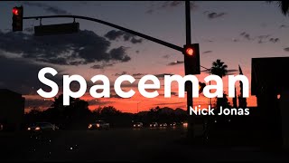 Nick Jonas - Spaceman (Lyrics)