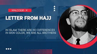 Malcolm X: Letter from Hajj
