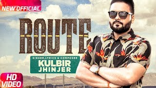 Route (Full Video) | Kulbir Jhinjer | Deep Jandu | Sukh Sanghera | Speed Records chords