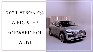 2021 Etron Q4 a Big Step Forward to Audi