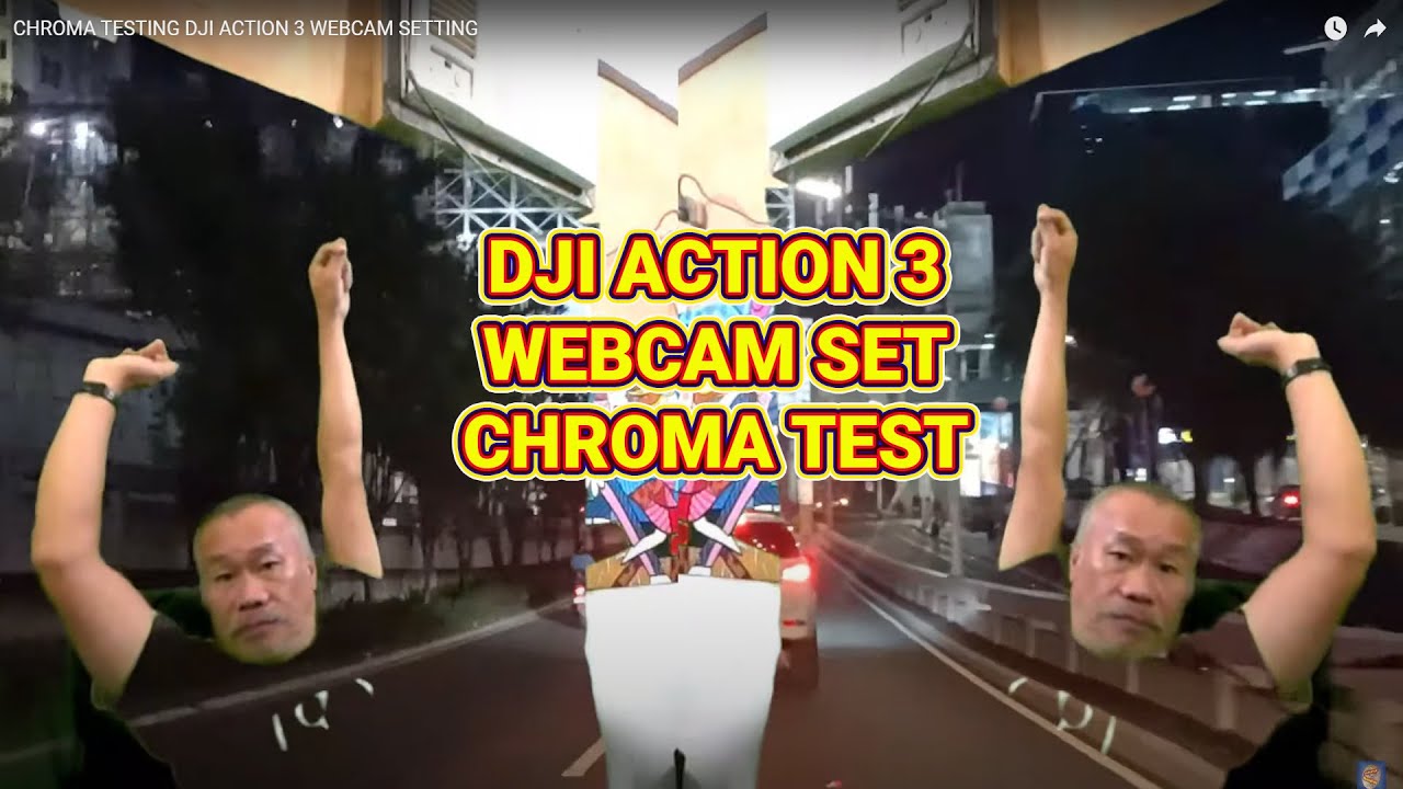 Chroma testing dji action 3 webcam setting youtube
