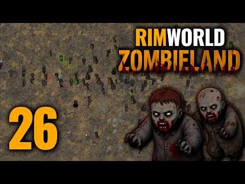 Extreme RimWorld (ZOMBIELAND): The Great Horde | Ep. 26