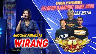 WIRANG - ANGGUN PERMATA - CAK MALIK FT BOLANG THE PANGESTU