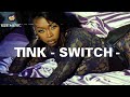 Tink - Switch  (Lyrics) -  [ Best R&amp;B Songs Playlist New RNB Music 2023 ]