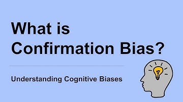 What is Confirmation Bias? [Definition and Example] - Guide to Cognitive Biases