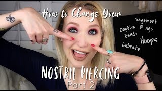 HOW TO CHANGE YOUR NOSTRIL PIERCING (part 2) | Hoops, Segment Rings, Captive Beads, & Labrets