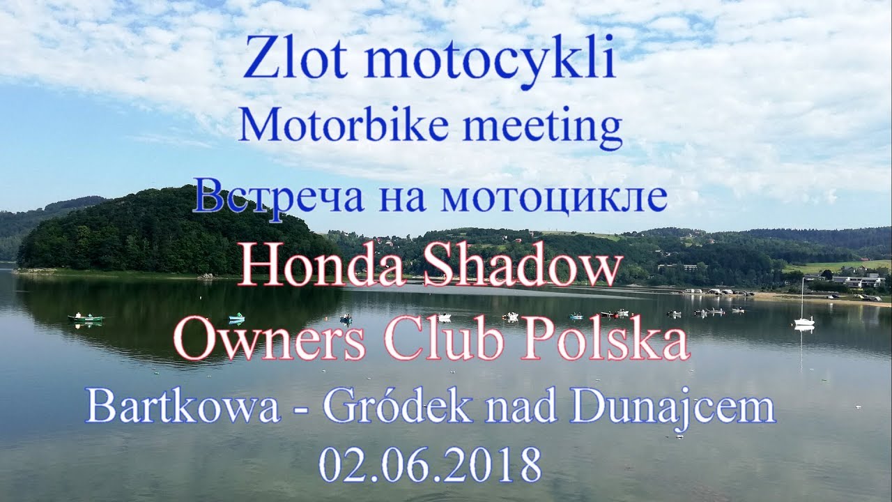 Zlot motocykli Honda Shadow - Shadowisko 2018. Bartkowa - Gródek nad Dunajcem 02.06.2018
