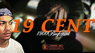 THIS MAN SNAPPED 😳 | 1900 Rugrat – 19 Cent Freestyle Reaction