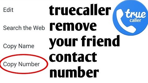 Truecaller // how to remove your friend contact number 2020